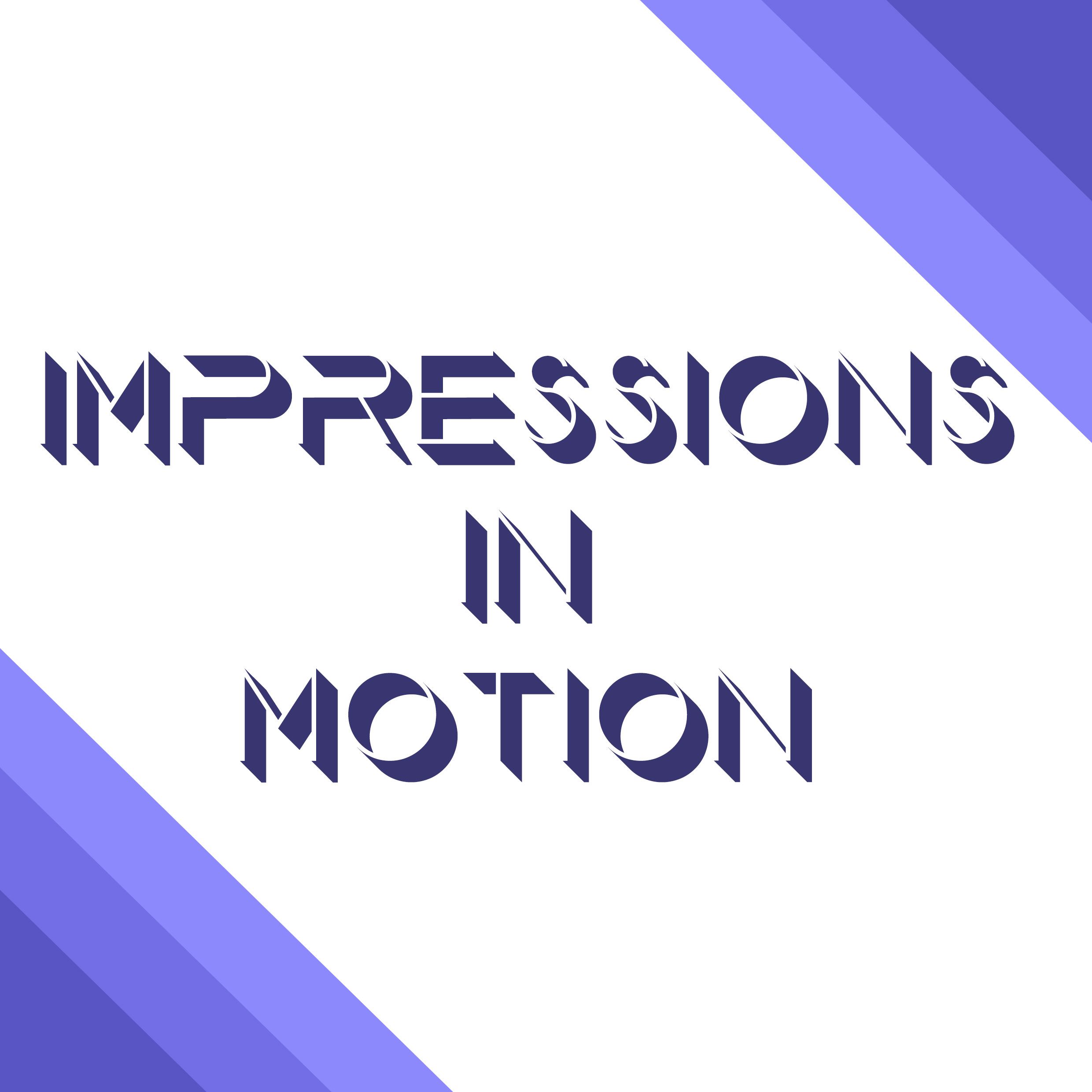 Impressions In Motion
