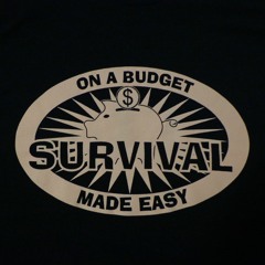 Survival on a Budget Made Easy