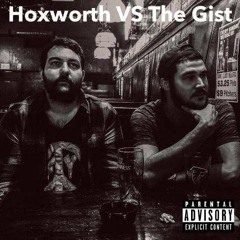 Hoxworth vs The Gist