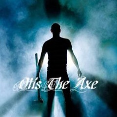 Otis The Axe