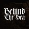 Behind The Sea
