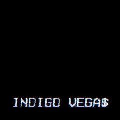 INDIGO VEGA$ // ｙｕｎｇｈａｖａｎａ 2