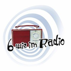 6 wie im Radio