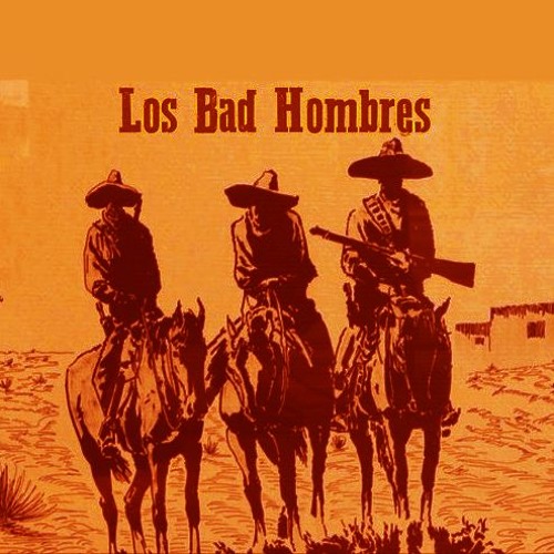 Stream Bad Hombres music | Listen to songs, albums, playlists on