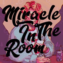 Miracle In The Room