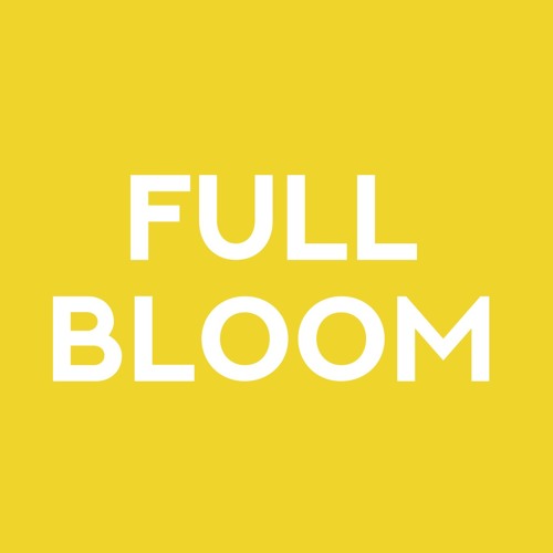Stream Full Bloom (Remixes) music Listen to songs, albums, playlists