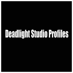 Deadlight Studio Profiles