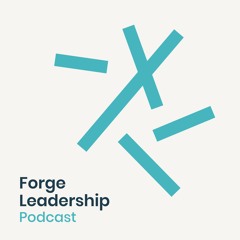 Forge Leadership Podcast