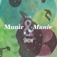 The Munir & Munir Show