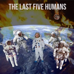 The Last Five Humans
