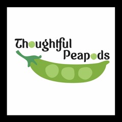 Thoughtful Peapods