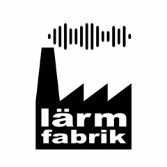 Lärmfabrik