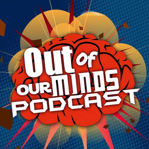 Out of Our Minds Podcast’s avatar