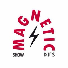 Magnetic Show Djs