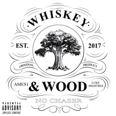 Whiskey & Wood
