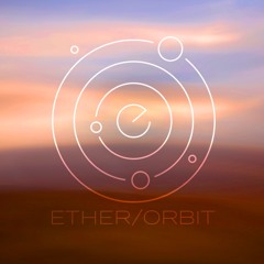 Ether/Orbit