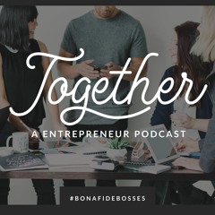 Together: A Entrepreneur Podcast