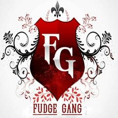 Fudge GANG