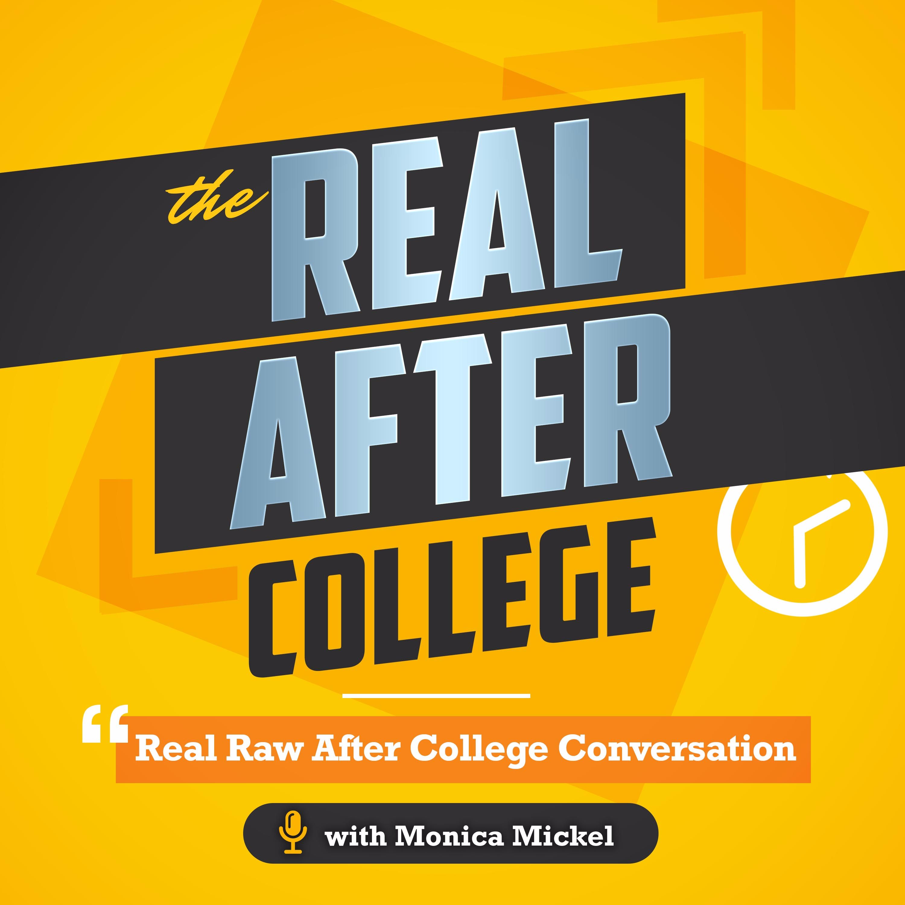 The "Real" After College