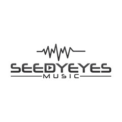 SeedyEyes Music