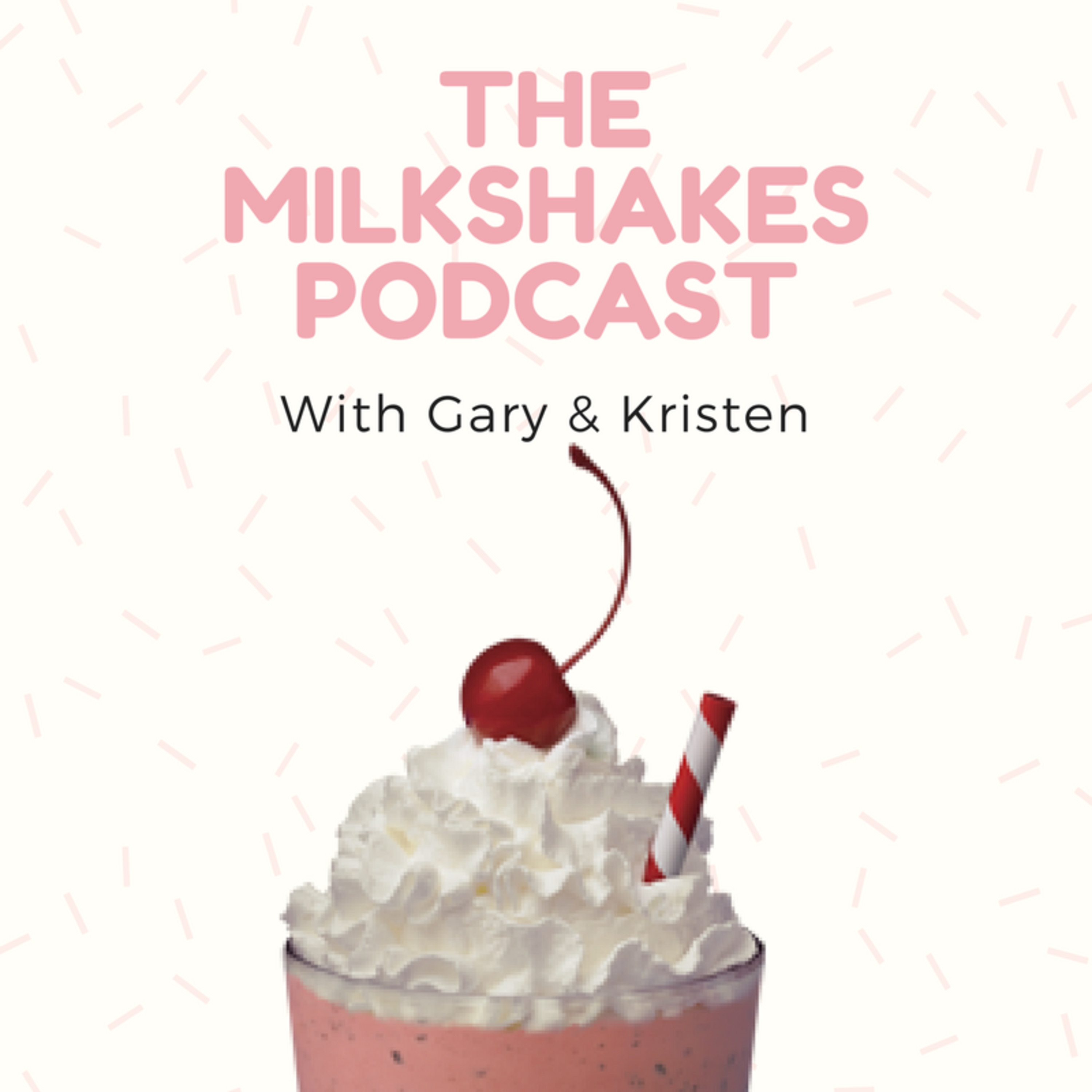 The Milkshakes Podcast