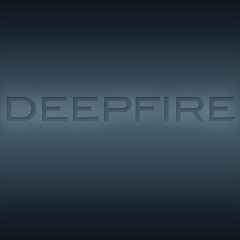 Deepfire
