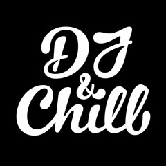 DJ & Chill