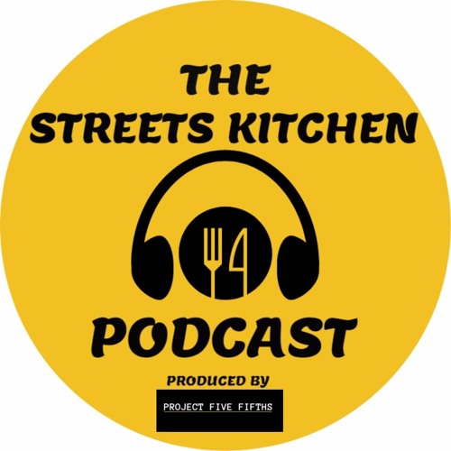 The Streets Kitchen Podcast S Stream