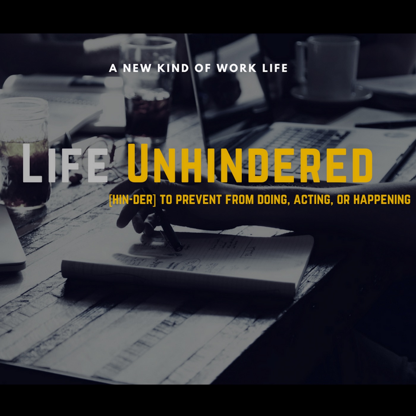 Life Unhindered