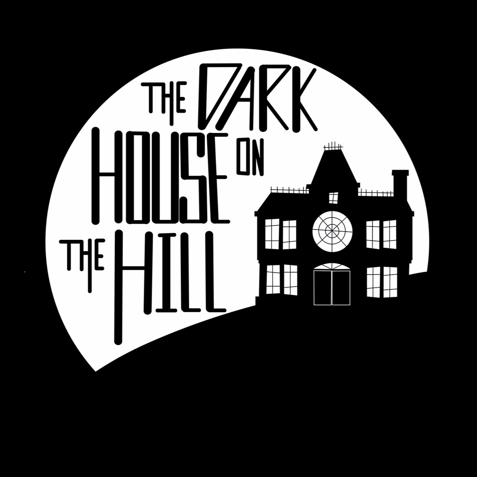 The Dark House on the Hill