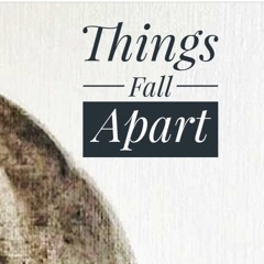 Things Fall Apart