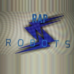 Rap Robots