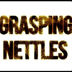Grasping Nettles