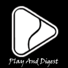 Play And Digest