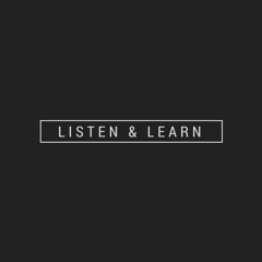Listen & Learn