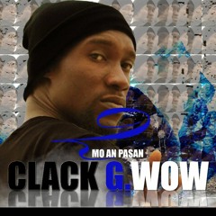 Clack G-woW!
