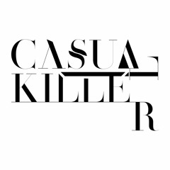 Casual Killer