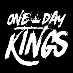 One Day Kings