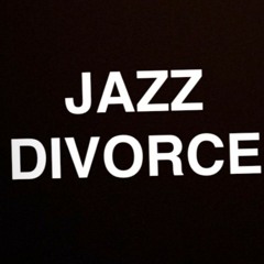 Jazz Divorce