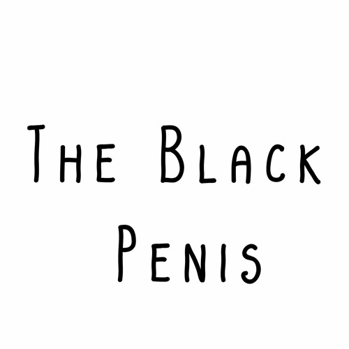 Stream The Black Penis music Listen to songs, albums, playlists for