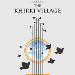 The Khirki Village