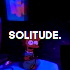 solitude.
