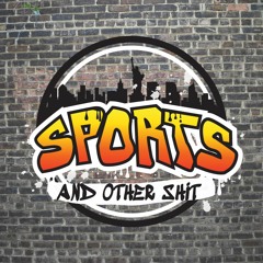 Sports & Other Shit