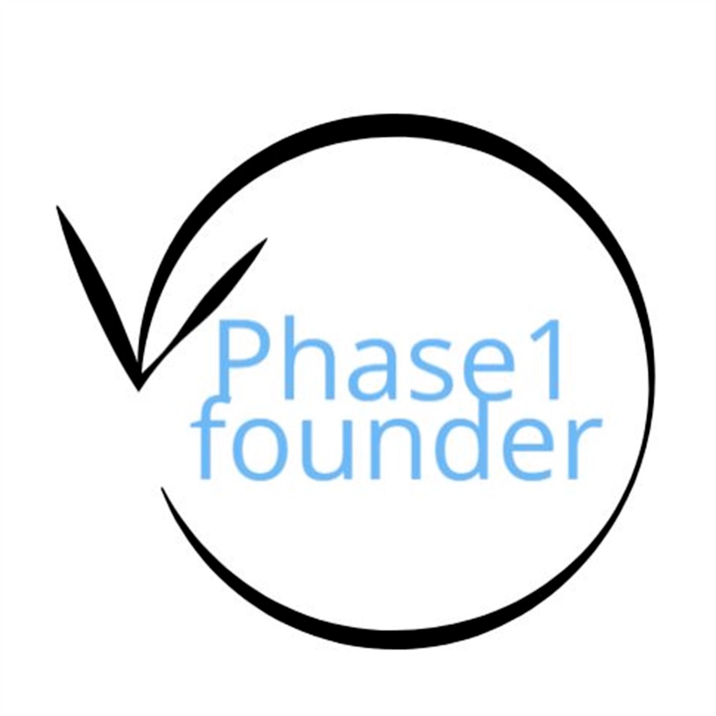 Phase 1 Founder