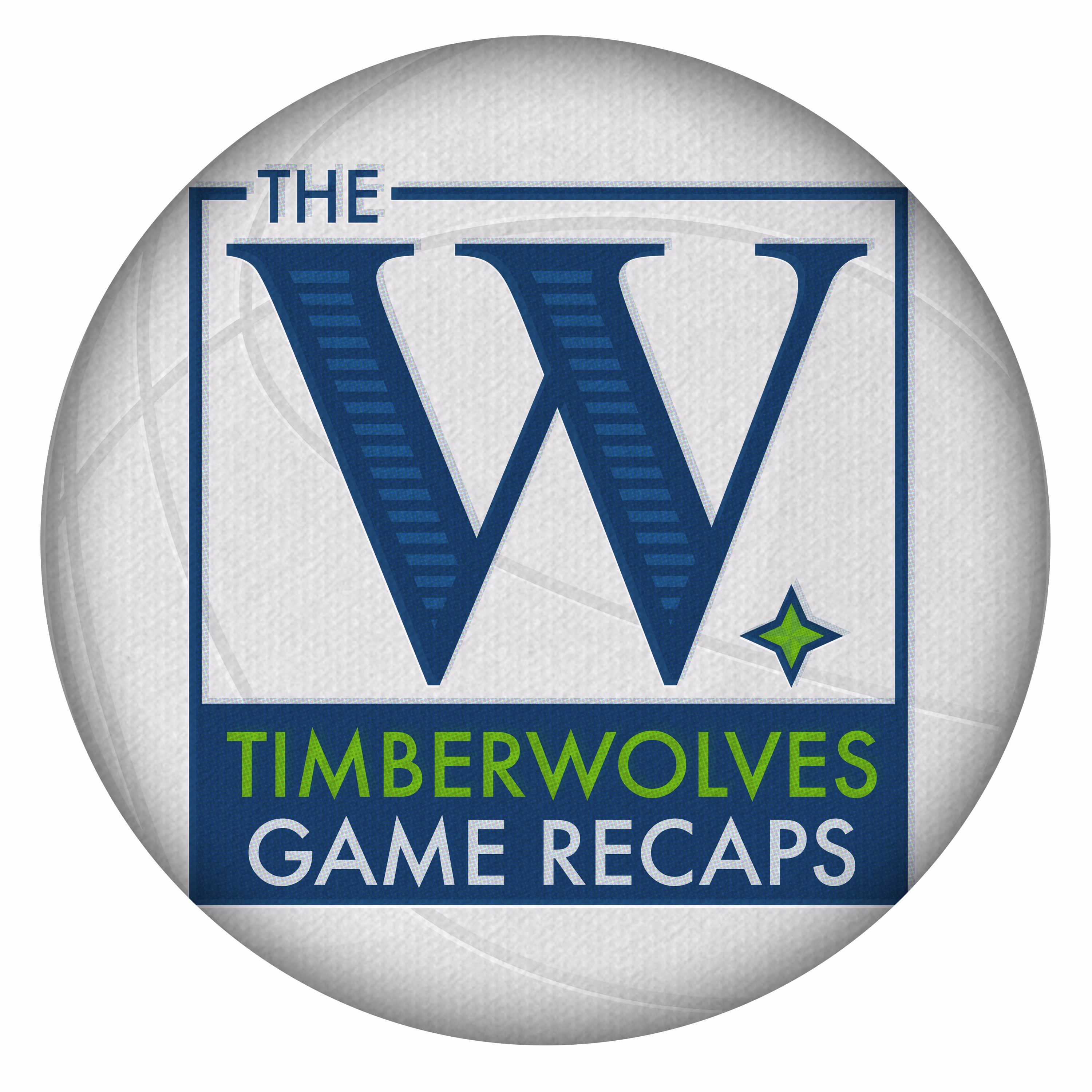 The W - Timberwolves Game Recaps