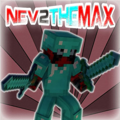 nev2theMax