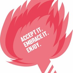 AcceptIt.EmbraceIt.Enjoy.