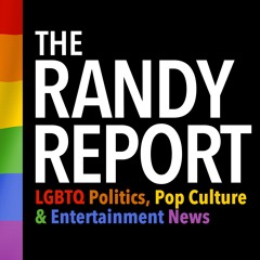 The Randy Report Podcast - LGBTQ News