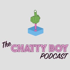 SOBER THINGS | The Chatty Boy Podcast Ep.2