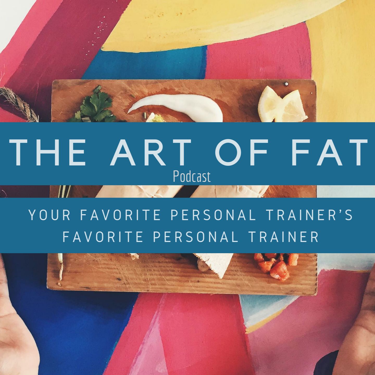 The Art of Fat